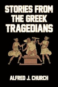 bokomslag Stories from the Greek Tragedians