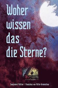 bokomslag Woher wissen das die Sterne?: Zeichen der Zeit erkennen, verstehen und nutzen