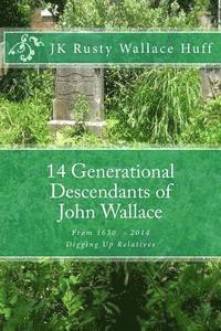 bokomslag 14 Generational Descendants of John Wallace: Digging Up Relatives