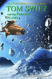 bokomslag Tom Swift and the Paradox Planet