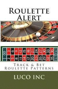 bokomslag Roulette Alert: Track & Bet Roulette Patterns