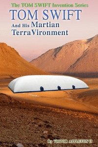 bokomslag Tom Swift and His Martian TerraVironment
