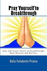 bokomslag Pray Yourself to Breakthrough