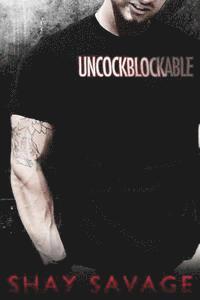 Shay Savage - Uncockblockable, Häftad