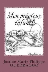 bokomslag Mon precieux enfant!: "Le Père est en moi"