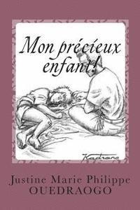 bokomslag Mon precieux enfant!: 'Le Père est en moi'