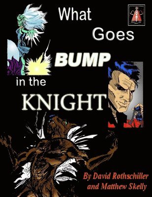 What Goes BUMP in the Knight 1