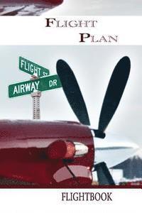 bokomslag Flight Plan: Your Life Plan Guidebook