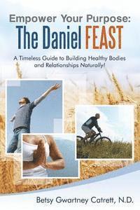 bokomslag Empower Your Purpose: The Daniel FEAST