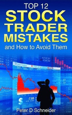 Stock Trader Mistakes: and How to Avoid Them 1