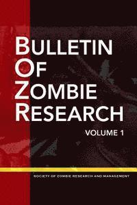 bokomslag Bulletin of ZOMBIE Research: Volume 1