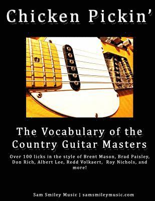 Chicken Pickin': The Vocabulary of the Country Guitar Masters 1