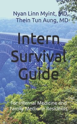 bokomslag Intern Survival Guide: For Internal Medicine and Family Medicine Residents