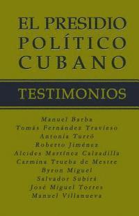 bokomslag El Presidio Político Cubano. Testimonios