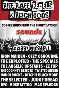 Garry Bushell - Riff-Raff, Rebels & Rock Gods: An Extreme Memoir From The Golden Years Of Rock, Häftad