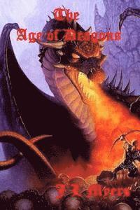 bokomslag The Age of Dragons: A Midland Quest Story The Adventures of James J Winslow
