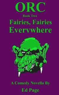 bokomslag Orc: Fairies, Fairies Everywhere