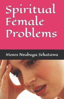 Spiritual Female Problems 1