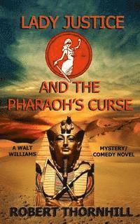 bokomslag Lady Justice and the Pharaoh's Curse