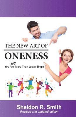 The New Art of Oneness: You Are Still More Than Just A Single 1