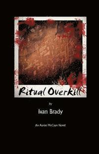 bokomslag Ritual Overkill: An Aaron McCaan Novel