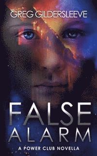 False Alarm: A Power Club Novella 1