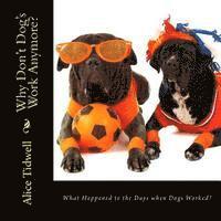 What Happened to the Days when Dogs Worked?