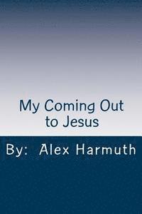 My Coming Out to Jesus 1