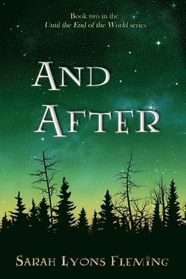 And After: Until the End of the World, Book 2 1