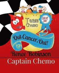 bokomslag Captain Chemo: Out Cancer, Out!