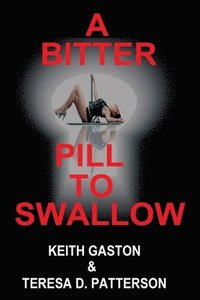 bokomslag A Bitter Pill to Swallow