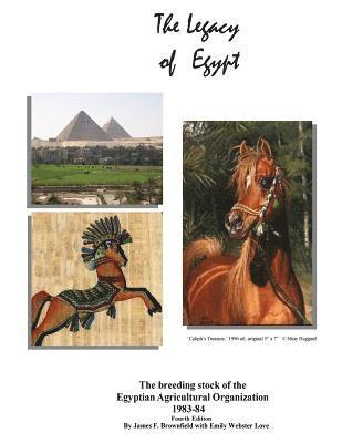 bokomslag The Legacy of Egypt, 3rd Edition: The bloodstock of the EAO, 1983-84