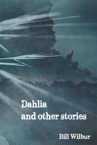 bokomslag Dahlia and other stories