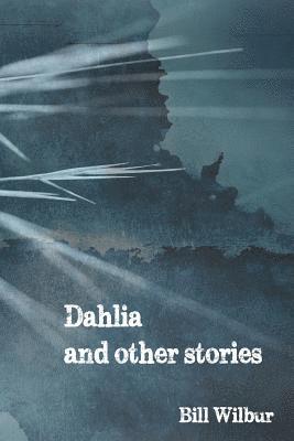bokomslag Dahlia and other stories
