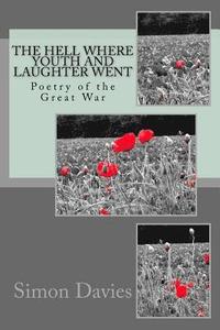 bokomslag The Hell Where Youth and Laughter Went: Poetry of the First World War