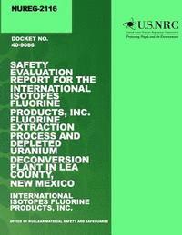 Safety Evaluation Report for the International Isotopes Fluorine Products, Inc. Fluorine Extraction Process and Depleted Uranium Deconversion Plant in 1