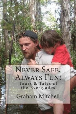 Never Safe, Always Fun! 1