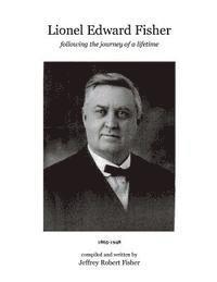 bokomslag Lionel Edward Fisher: Following the Journey of a Lifetime 1865-1948