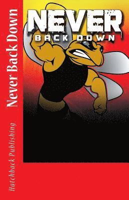 bokomslag Never Back Down: A Variety of Children's Stories