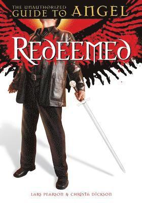 bokomslag Redeemed: The Unauthorized Guide to Angel