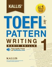 bokomslag KALLIS' iBT TOEFL Pattern Writing 1: Basic Skills