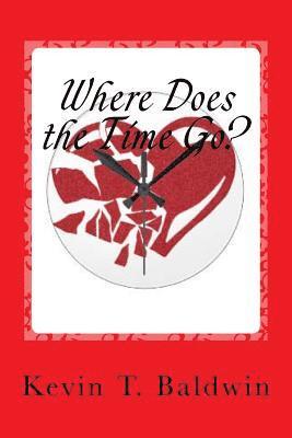 Where Does the Time Go?: A Sexual Farce in One Act 1