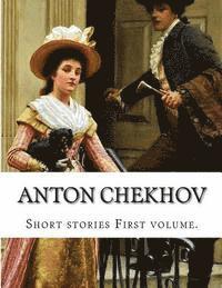 bokomslag Anton Chekhov, First volume.