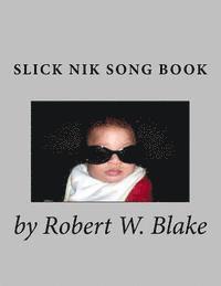 Robert W. Blake - Slick Nik Song Book, Häftad