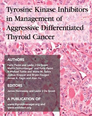 TYROSINE KINASE INHIBITORS in MANAGEMENT of AGGRESSIVE DIFFERENTIATED THYROID CANCER 1