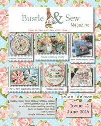 Helen Dickson - Bustle & Sew Magazine June 2014: Issue 41, Häftad