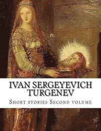 bokomslag Ivan Sergeyevich Turgenev, Second volume.