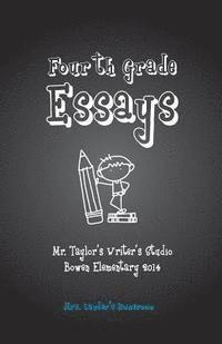 Mark Alan Taylor - Fourth Grade Essays: Mrs. Lander's Homeroom: Fourth Grade Essays: Mrs. Lander's Homeroom, Häftad. Tillgänglighet: Lägg i varukorg