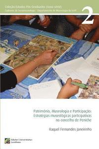 bokomslag Patrimonio, Museologia e Participacao: Estratégias Museológicas Participativas no Concelho de Peniche