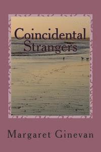 Coincidential Strangers: Coincidential Strangers 1